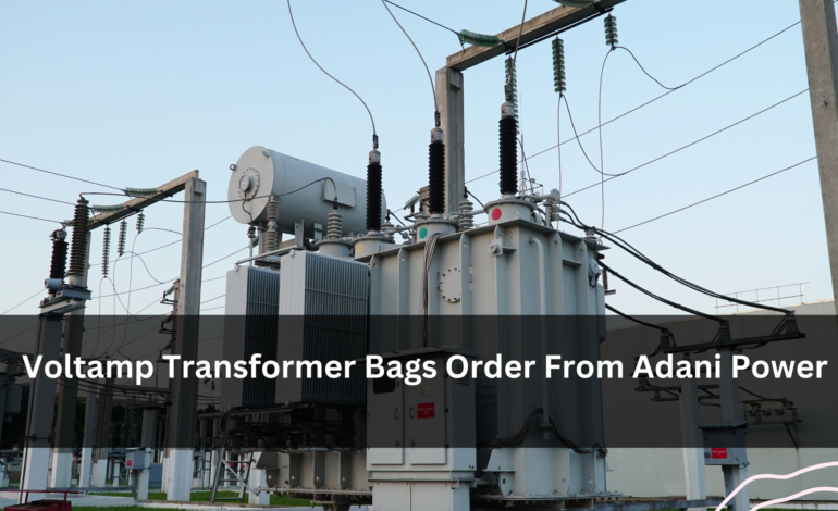 Voltamp Transformer Bags Order From Adani Power